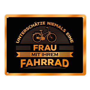 Unterschätze nie eine Frau mit ihrem Fahrrad Metallschild