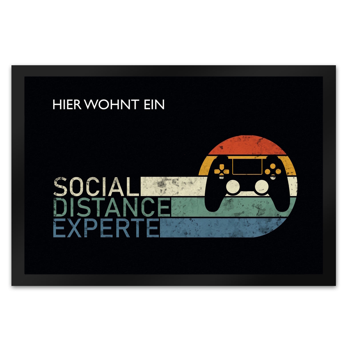 Hier wohnt ein Social Distance Experte Fußmatte mit Gamer-Motiv