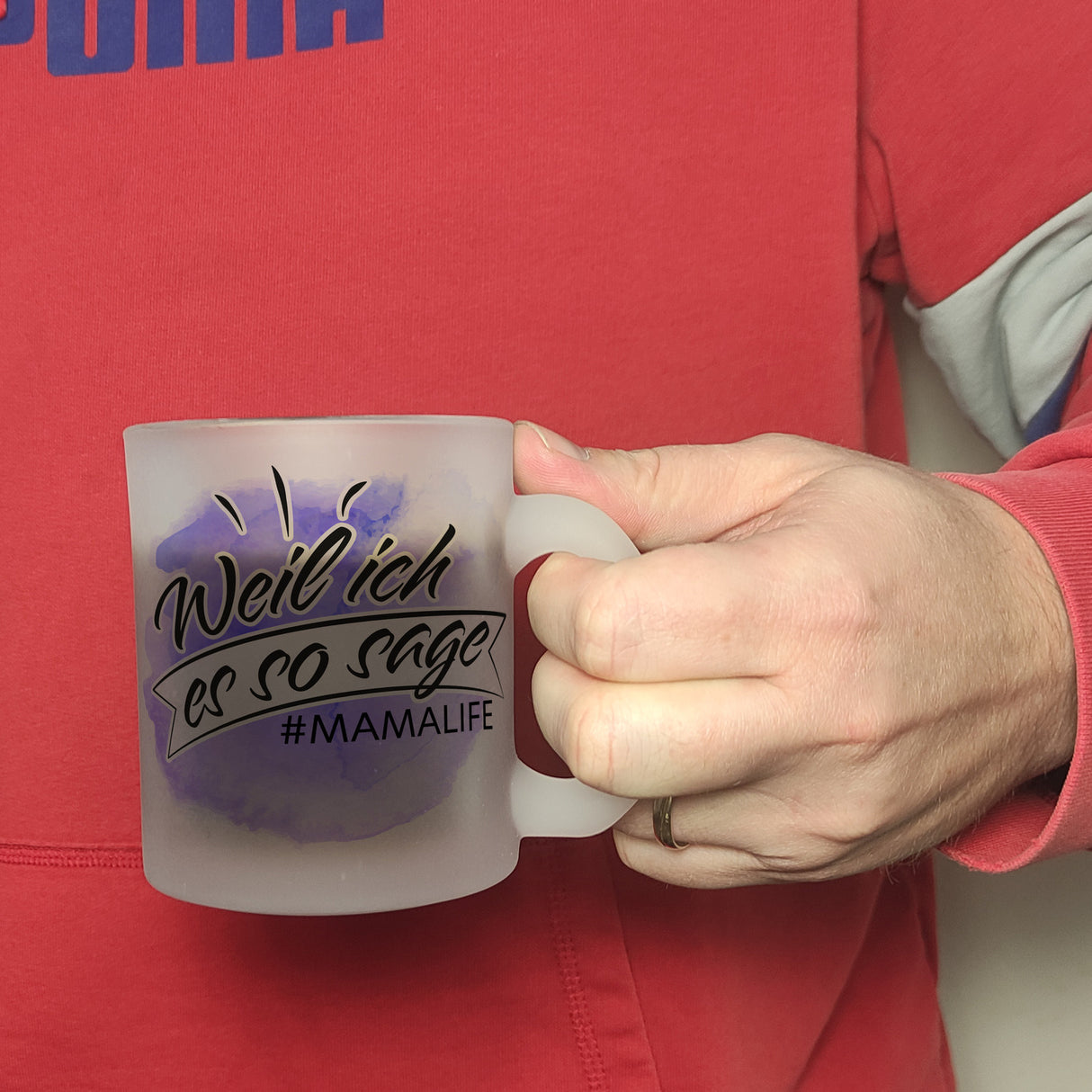 Mamalife, Weil ich es sage Kaffeebecher mit Wasserfarbenmotiv