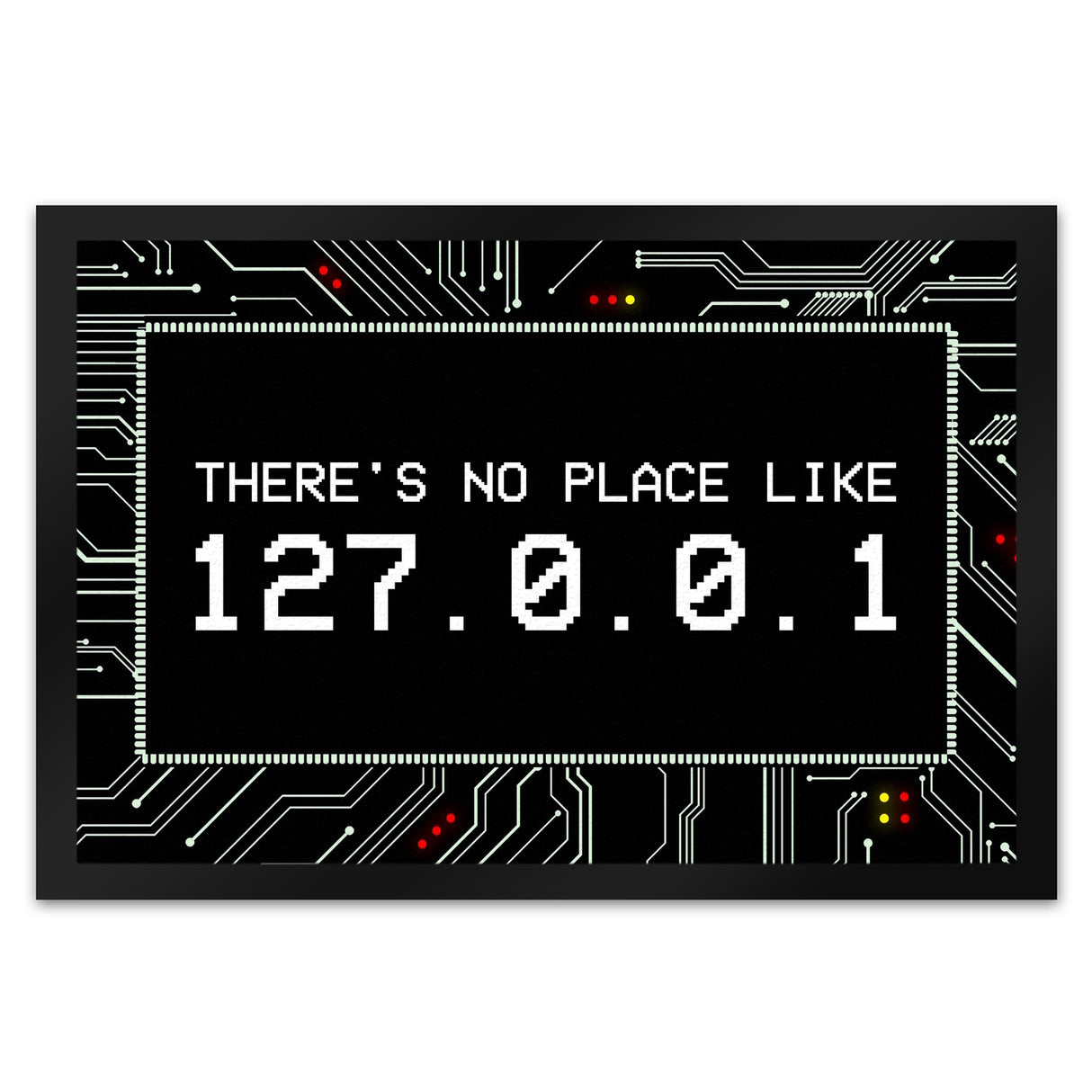 There's no place like 127.0.0.1 Localhost Fußmatte mit IP Adresse