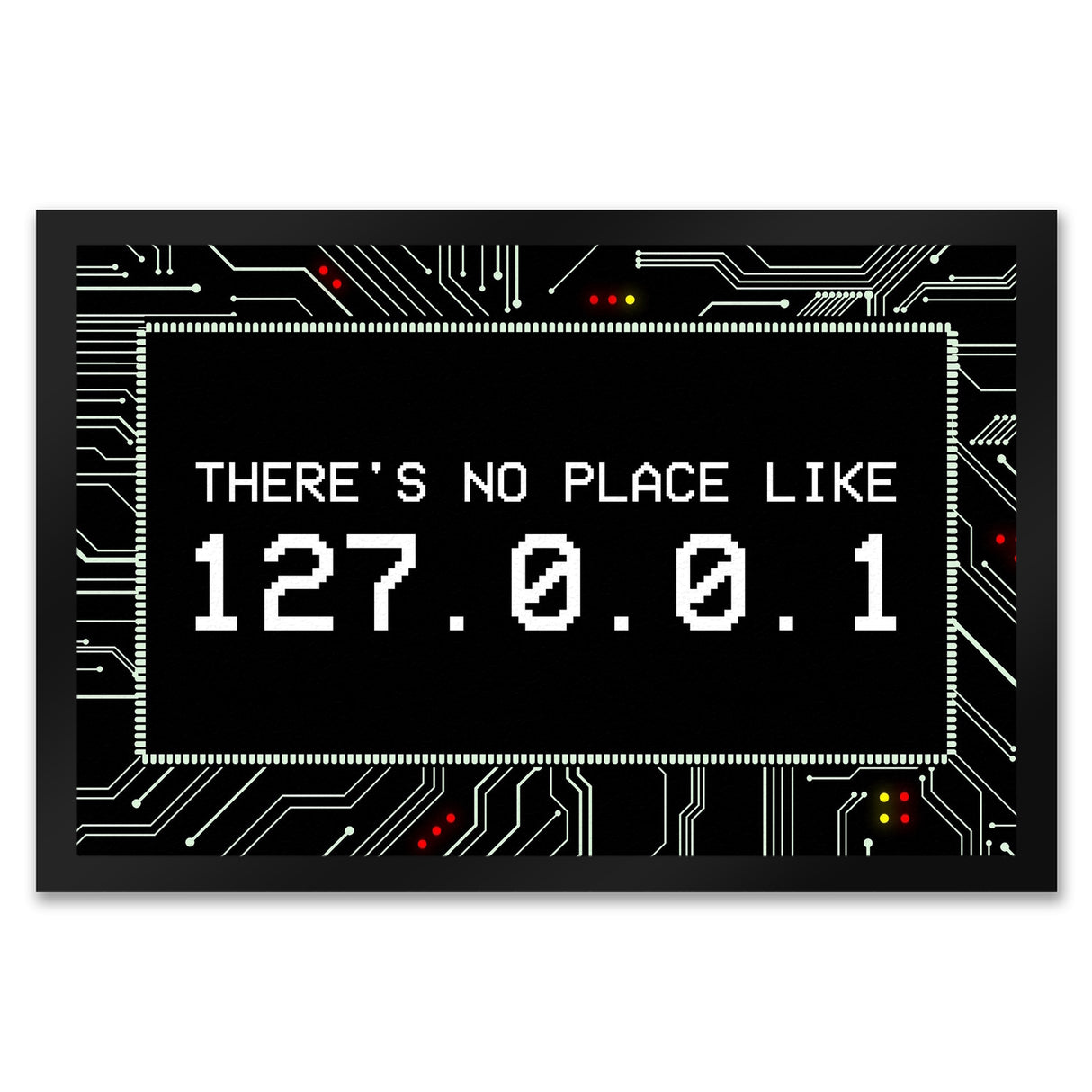 There's no place like 127.0.0.1 Localhost Fußmatte mit IP Adresse