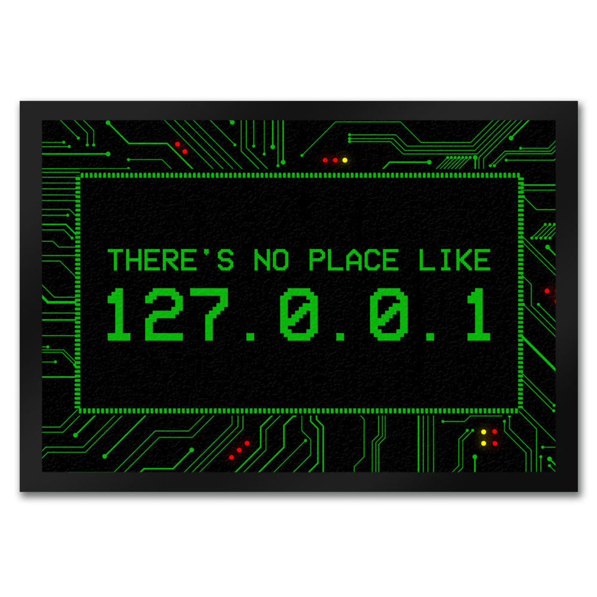 There's no place like 127.0.0.1 Localhost Fußmatte mit IP Adresse