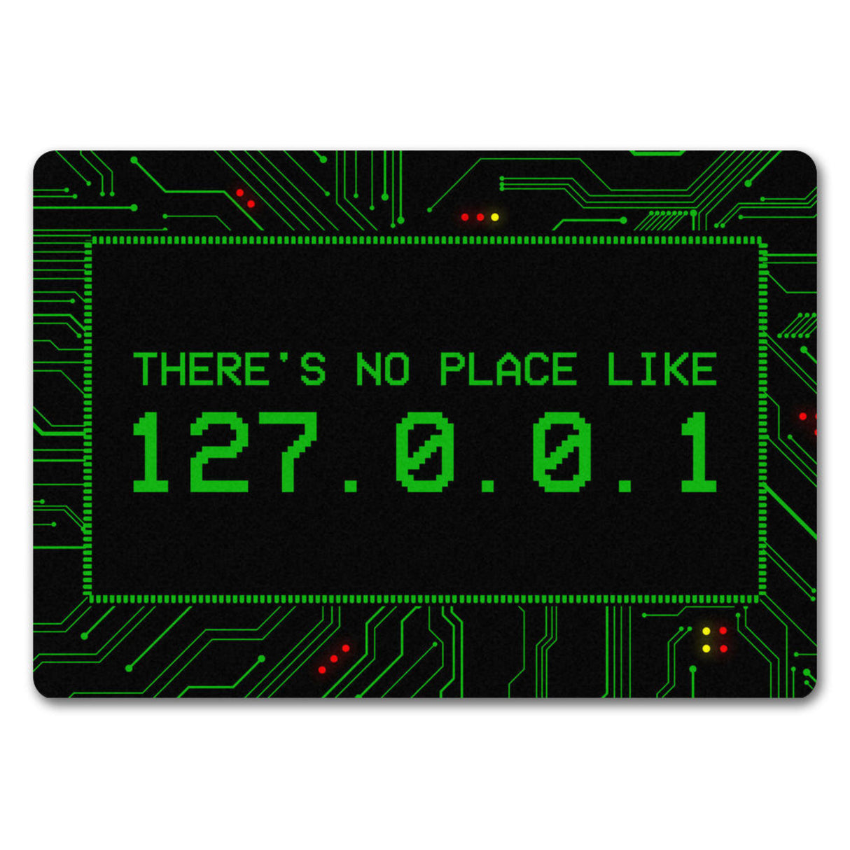 There's no place like 127.0.0.1 Localhost Fußmatte mit IP Adresse
