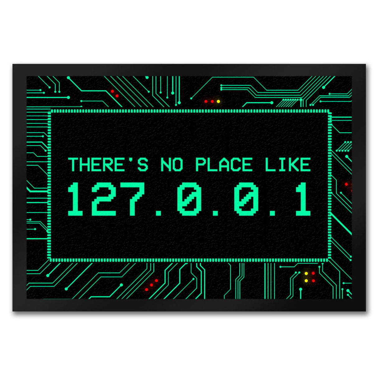 There's no place like 127.0.0.1 Localhost Fußmatte mit IP Adresse
