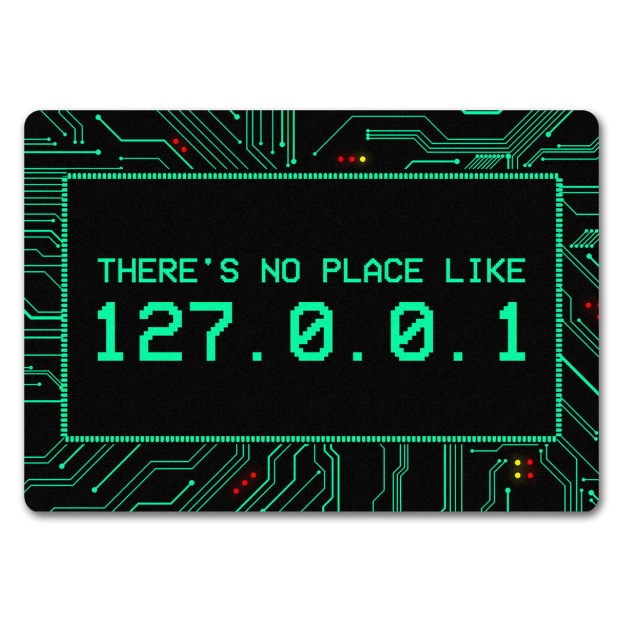 There's no place like 127.0.0.1 Localhost Fußmatte mit IP Adresse