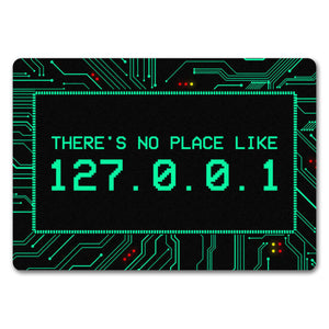 There's no place like 127.0.0.1 Localhost Fußmatte mit IP Adresse