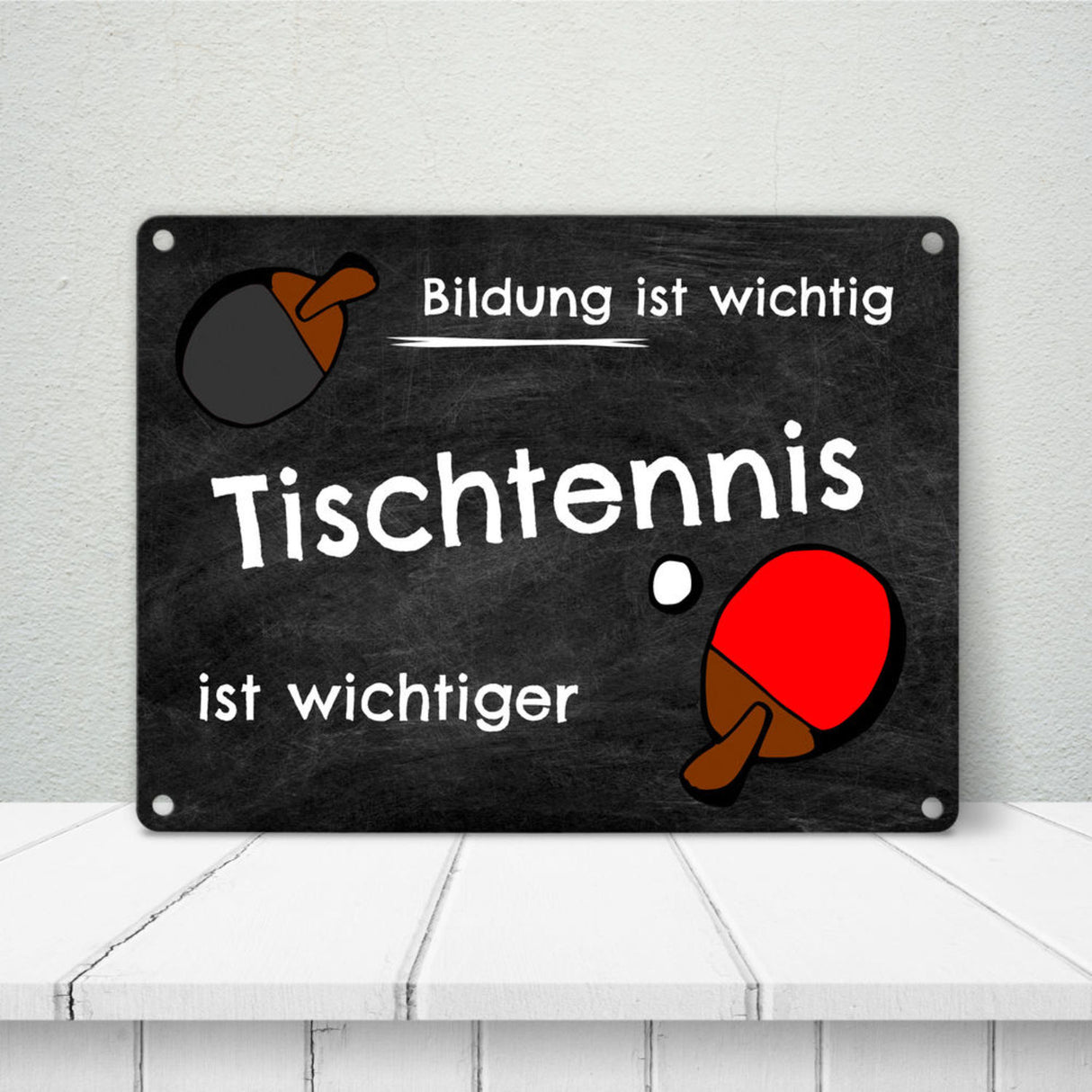 Tischtennis Metallschild - Arbeit ist wichtig Tischtennis ist wichtiger