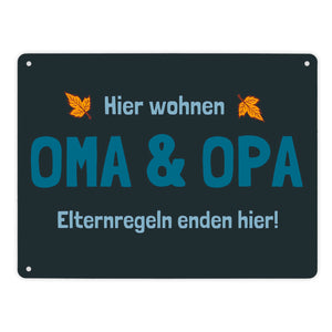 Hier wohnen Oma & Opa - Elternregeln enden hier! Metallschild