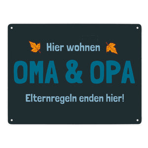 Hier wohnen Oma & Opa - Elternregeln enden hier! Metallschild
