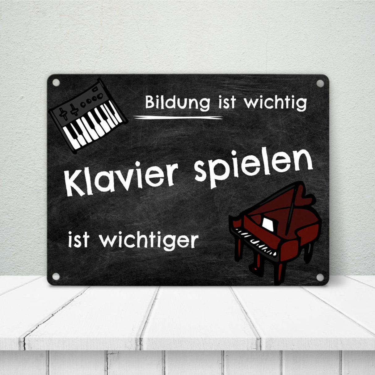 Klavier spielen Metallschild - Arbeit ist wichtig Klavierspielen ist wichtiger