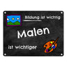 Malen Metallschild - Arbeit ist wichtig Malen ist wichtiger