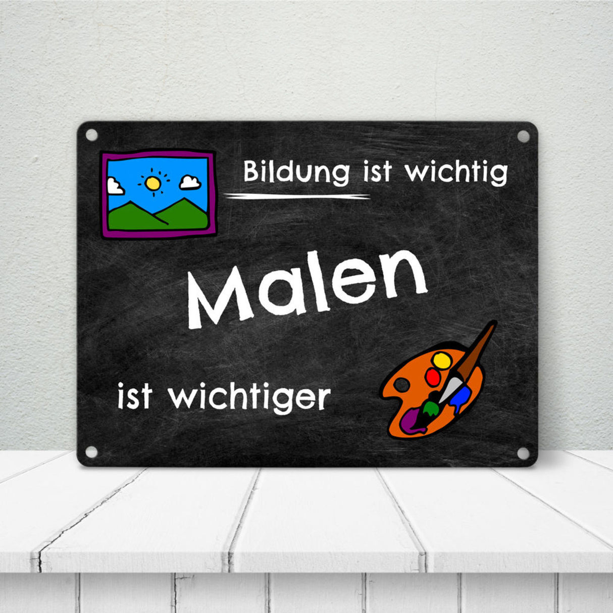 Malen Metallschild - Arbeit ist wichtig Malen ist wichtiger