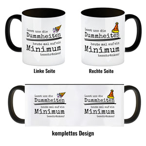 Heute mal keine Dummheiten im Büro Kaffeebecher