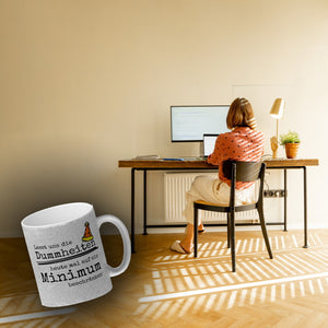Heute mal keine Dummheiten im Büro Kaffeebecher