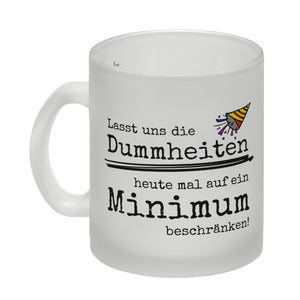 Heute mal keine Dummheiten im Büro Kaffeebecher