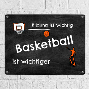Basketball Metallschild - Arbeit ist wichtig Basketball ist wichtiger