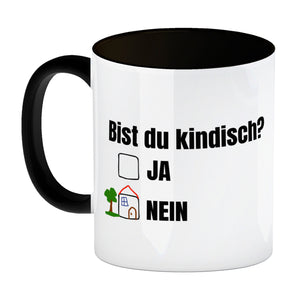 Kaffeebecher Bist du kindisch mit Häuschen - Tasse