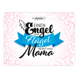 Ein Engel ohne Flügel nennt man Mama Metallschild