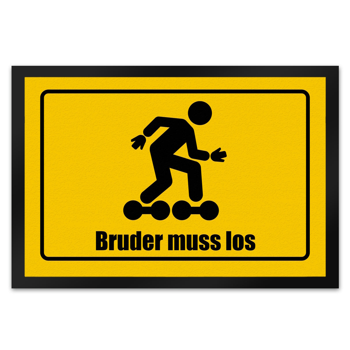 Bruder muss los Meme Fußmatte im lustigem Straßenschild Look