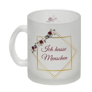 Ich hasse Menschen Kaffeetasse mit goldenem Rahmen und Blumen