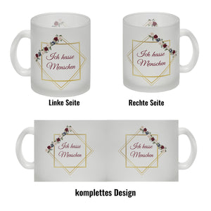 Ich hasse Menschen Kaffeetasse mit goldenem Rahmen und Blumen