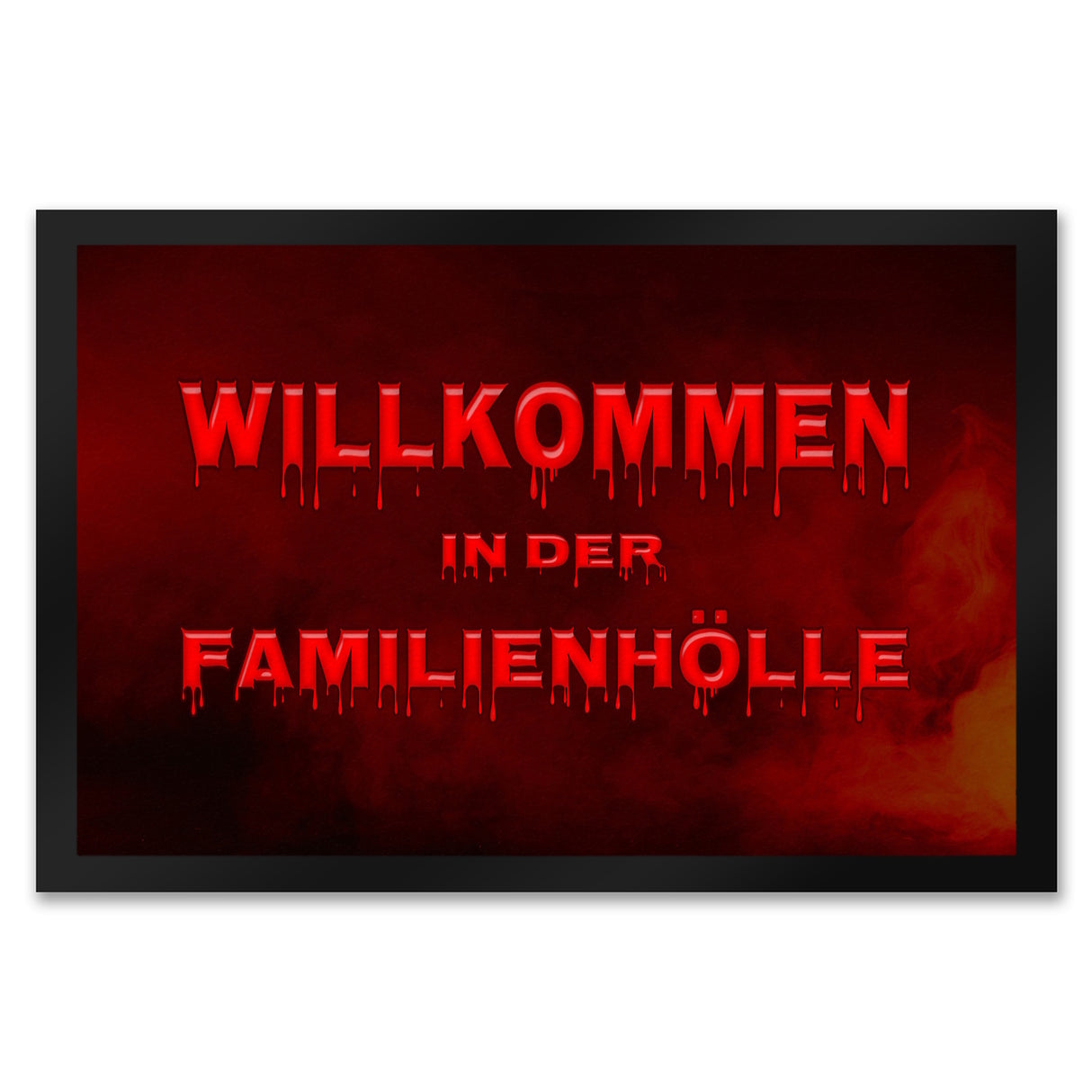 Willkommen in der Familienhölle Fußmatte