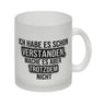 Kaffeebecher Ich habe es schon verstanden, mache es aber trotzdem nicht - Büro Kollegen