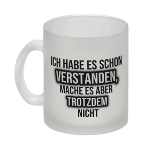 Kaffeebecher Ich habe es schon verstanden, mache es aber trotzdem nicht - Büro Kollegen