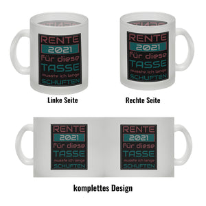 Rente 2021 Kaffeebecher - dafür musste ich lange arbeiten - Vintage Tasse bedruckt