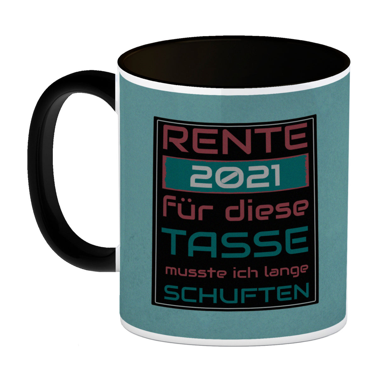 Rente 2021 Kaffeebecher - dafür musste ich lange arbeiten - Vintage Tasse bedruckt