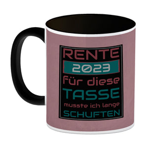 Rente 2023 Kaffeebecher - dafür musste ich lange arbeiten - Vintage Tasse bedruckt