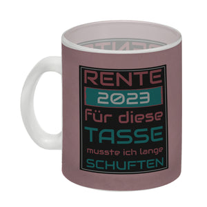 Rente 2023 Kaffeebecher - dafür musste ich lange arbeiten - Vintage Tasse bedruckt