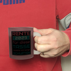 Rente 2023 Kaffeebecher - dafür musste ich lange arbeiten - Vintage Tasse bedruckt