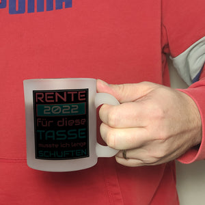 Rente 2022 Kaffeebecher - dafür musste ich lange arbeiten - Vintage Tasse bedruckt