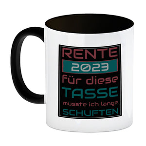 Rente 2023 Kaffeebecher - dafür musste ich lange arbeiten - Vintage Tasse bedruckt