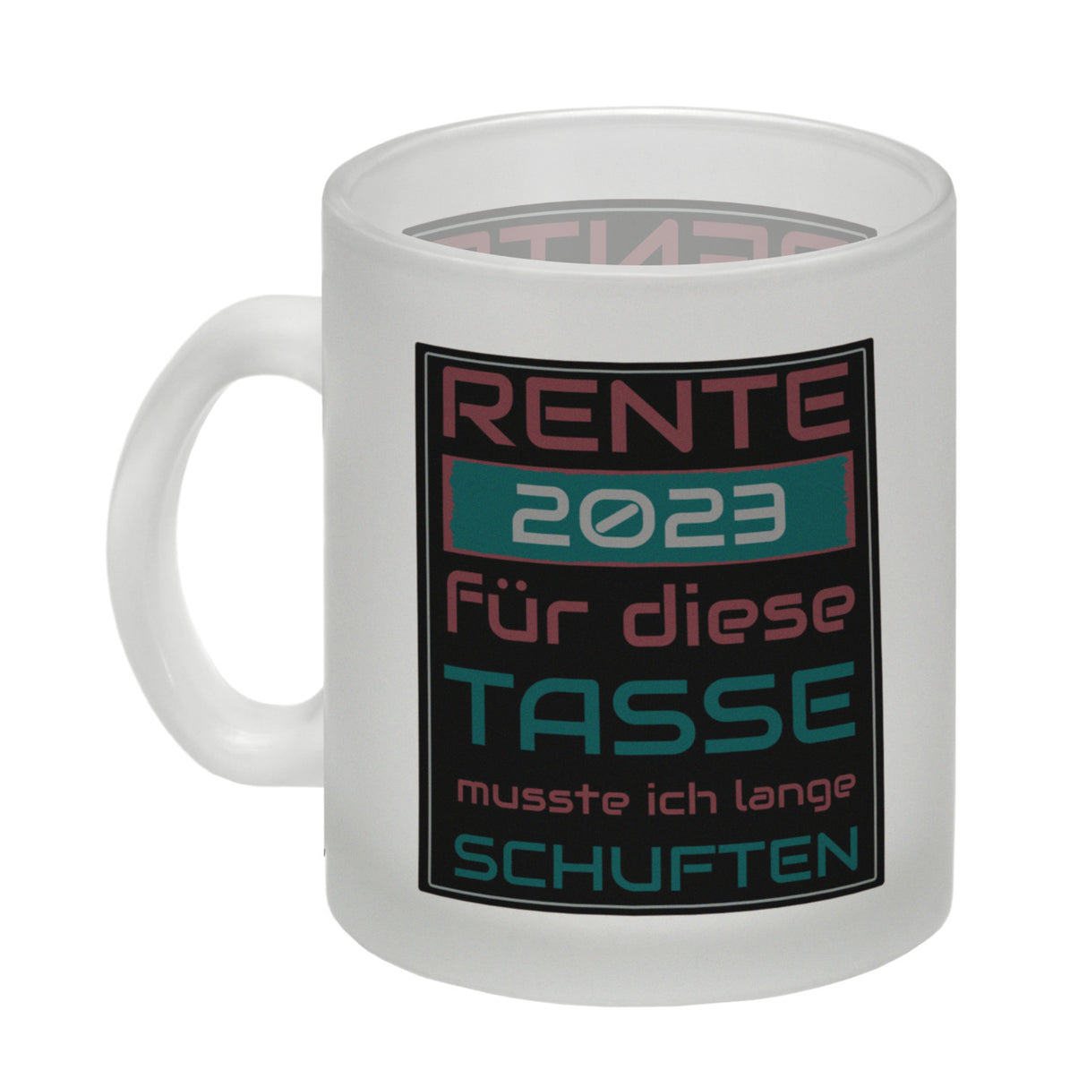 Rente 2023 Kaffeebecher - dafür musste ich lange arbeiten - Vintage Tasse bedruckt