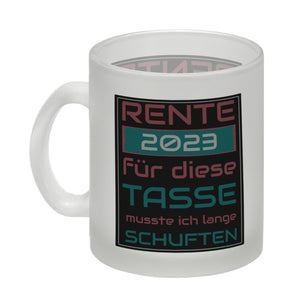 Rente 2023 Kaffeebecher - dafür musste ich lange arbeiten - Vintage Tasse bedruckt