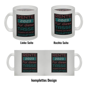 Rente 2023 Kaffeebecher - dafür musste ich lange arbeiten - Vintage Tasse bedruckt