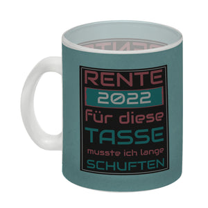 Rente 2022 Kaffeebecher - dafür musste ich lange arbeiten - Vintage Tasse bedruckt