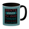 Rente 2023 Kaffeebecher - dafür musste ich lange arbeiten - Vintage Tasse bedruckt
