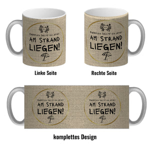 Eigentlich sollte ich jetzt am Strand liegen Kaffeebecher