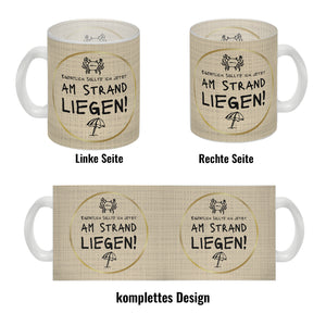 Eigentlich sollte ich jetzt am Strand liegen Kaffeebecher