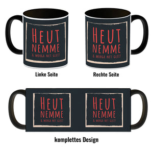 Kaffeebecher mit Spruch: Heut nemme & morga net glei! Schwäbisch Schwaben Dialekt Mundart