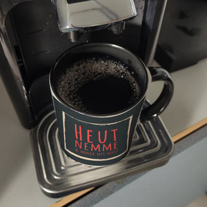 Kaffeebecher mit Spruch: Heut nemme & morga net glei! Schwäbisch Schwaben Dialekt Mundart