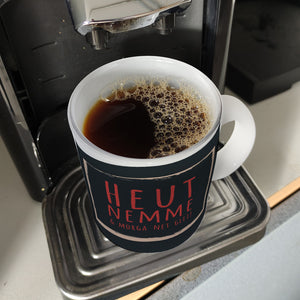 Kaffeebecher mit Spruch: Heut nemme & morga net glei! Schwäbisch Schwaben Dialekt Mundart