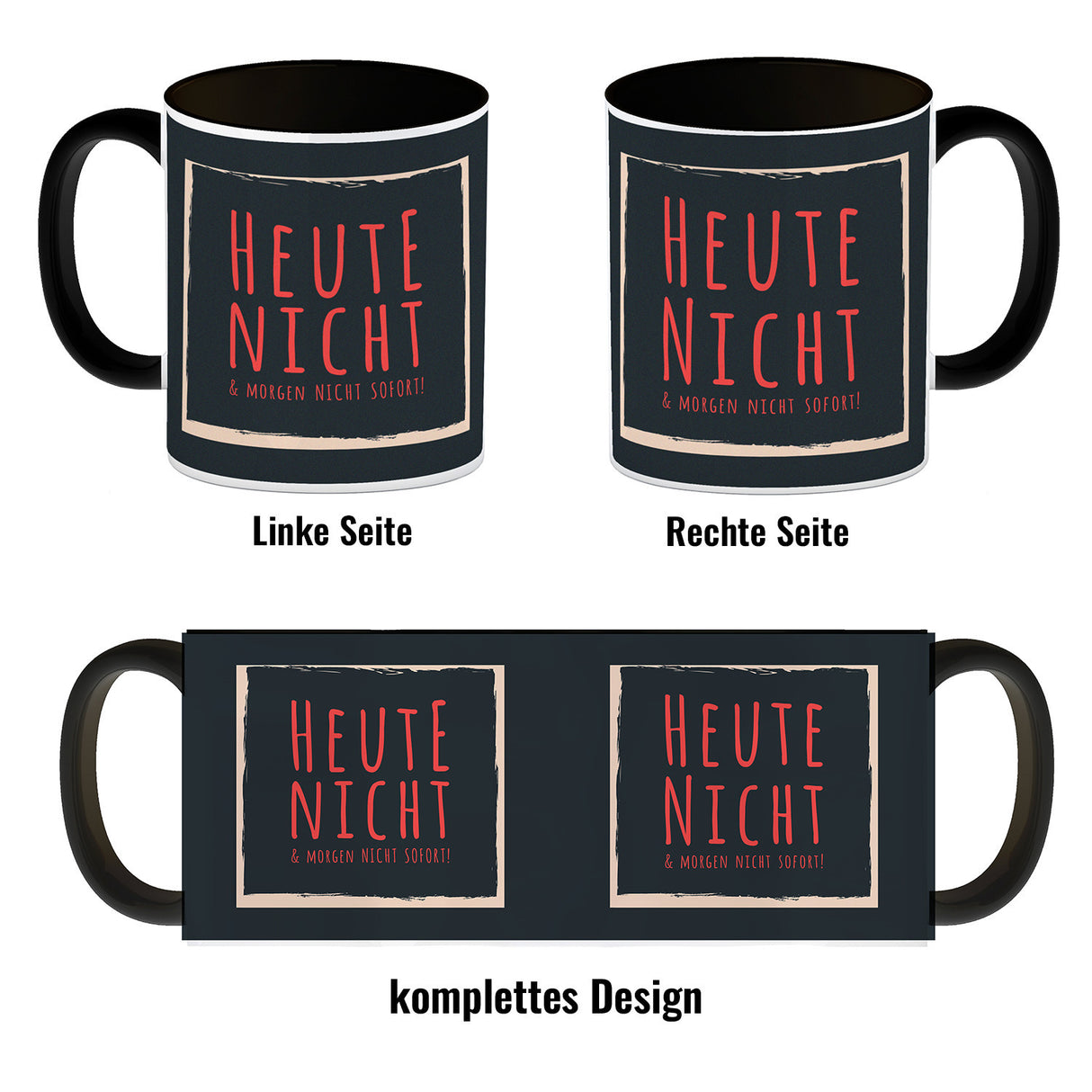 Kaffeebecher mit Spruch: Heute nicht & morgen nicht sofort! Spruchtasse fürs Büro