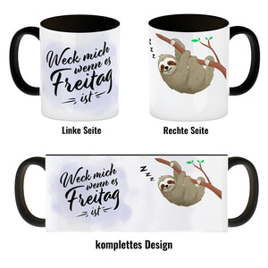 Weck mich wenn es Freitag ist Kaffeebecher mit süßem Faultier