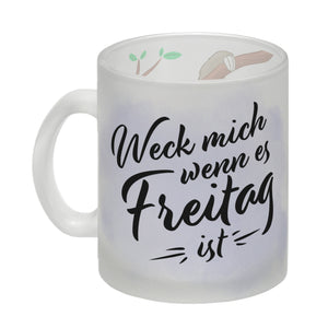 Weck mich wenn es Freitag ist Kaffeebecher mit süßem Faultier