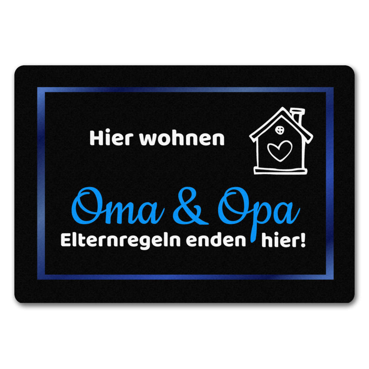 Hier wohnen Opa und Oma Fußmatte - Elternregeln enden hier mit Herz