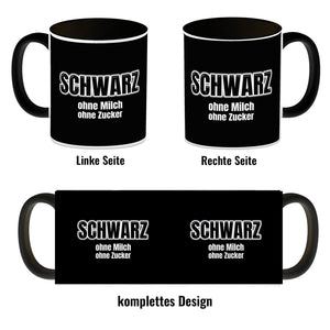 Kaffeebecher mit Spruch SCHWARZ ohne Milch ohne Zucker für Koffeinjunkies